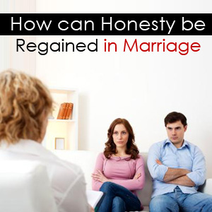 How can Honesty be Regained in Marriage